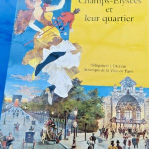 Paris LES CHAMPS-ÉLYSÉES ET LEUR QUARTIER