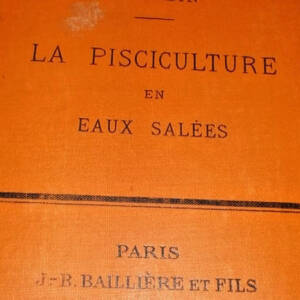 pêche La Pisciculture en eaux salées - 60 figures, 1891