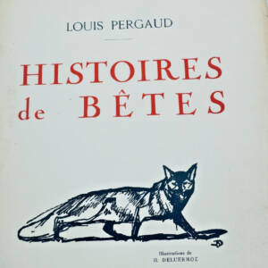 Pergaud Louis Histoires de bêtes Illustrations de H Deluermoz