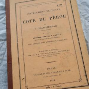 Pérou instructions nautiques sur la cote du Pérou 1872