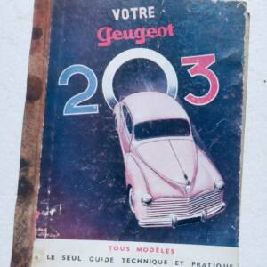 peugeot Votre 203 Peugeot : . 8e édition. Tous modèles