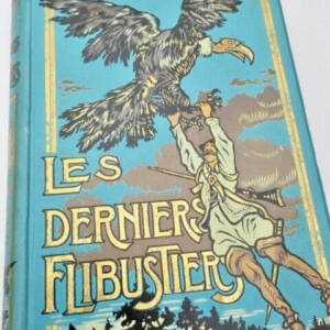 PIRATES Les derniers flibustiers. Traduction de J. Fargeau