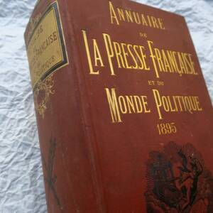 PRESSE - ANNUAIRE Annuaire de la Presse Française et du monde politique 1895