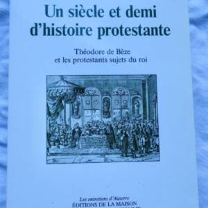 Protestant Un siècle et demi d'histoire protestante -