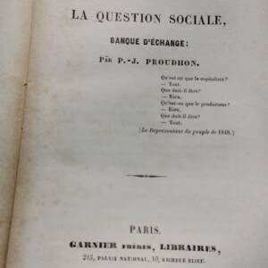 Proudhon, Pierre-Joseph: Résumé de la question sociale, banque d échange 1849