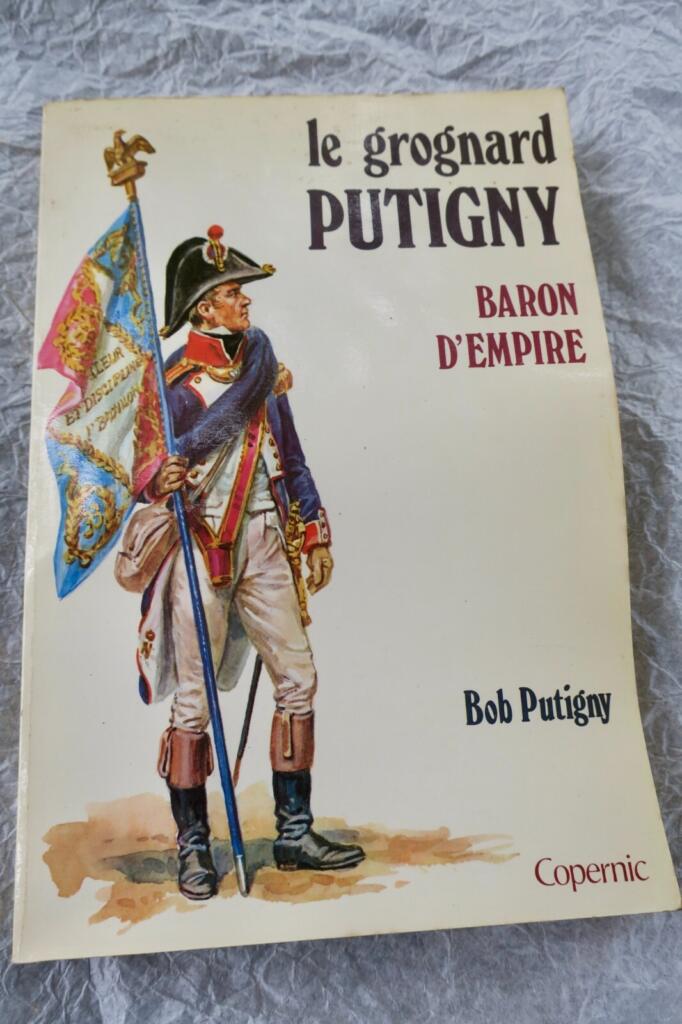 Putigny Bob Le grognard Putigny baron d’empire