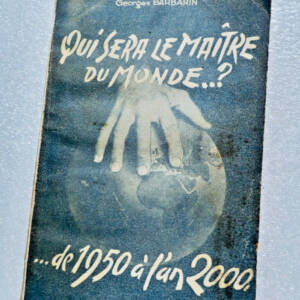 Qui sera le maître du monde ? ....de 1950 à l'an 2000