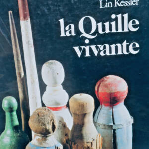 quille KESSLER La quille vivante