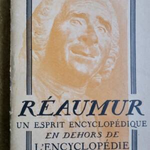 Réaumur : un esprit encyclopédique en dehors de l’Encyclopédie