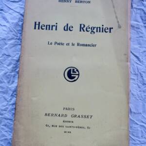 Régnier le poète et le romancier + dédicace