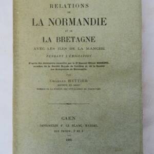 Relations de la Normandie et de la Bretagne avec les iles de la Manche 1885