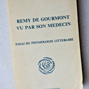 Remy de Gourmont, vu par son médecin
