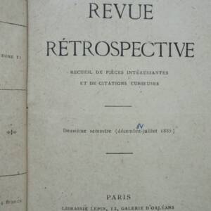 REVUE RETROSPECTIVE 1885 RECUEIL DE PIECES INTERESSANTES ET DE CITATIONS CURIEUS
