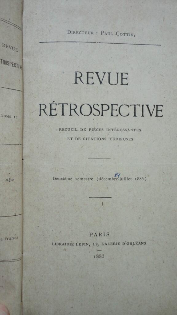 REVUE RETROSPECTIVE 1885 RECUEIL DE PIECES INTERESSANTES ET DE CITATIONS CURIEUS