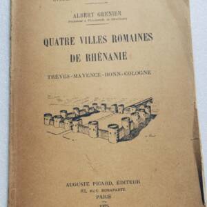 Rhénanie Quatre villes romaines de Rhénanie, Trèves -Mayence-Bonn-Cologne