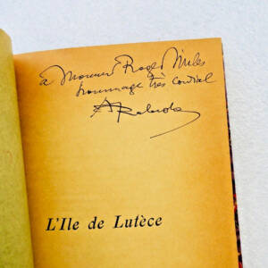 ROBIDA L'île de Lutèce. Enlaidissements et embellissements de la cité + dédicace