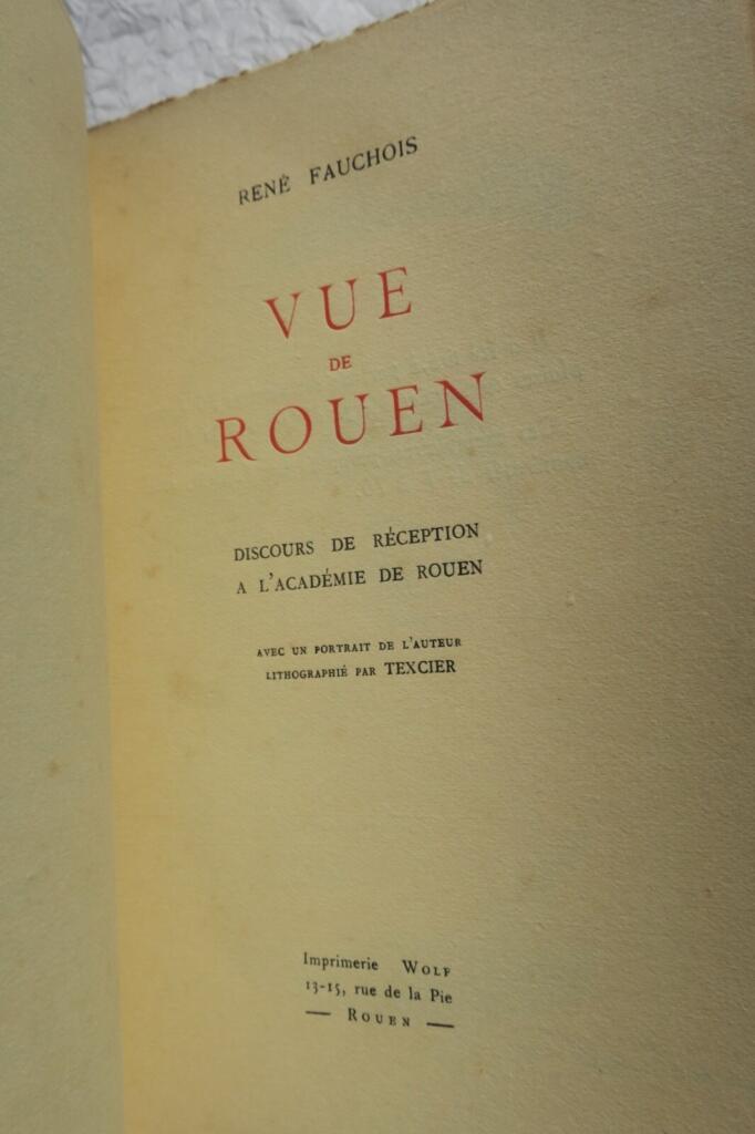 ROUEN Vue de Rouen. Discours de réception à l’Académie + dédicace