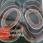 Rouge Kwoma : peintures mythiques de Nouvelle-Guinée. Musée du quai Branly