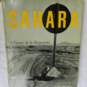SAHARA. A L'HEURE DE LA DECOUVERTE 1958