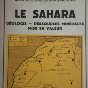 SAHARA FURON LE SAHARA, GEOLOGIE, RESSOURCES MINERALES, MISE EN VALEUR