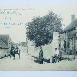 Saint-Ay LOIRET rue des voisinas Poilu 1915 hopital