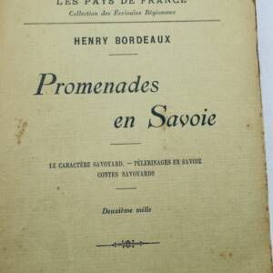 SAVOIE Henry Bordeaux Promenades en Savoie : Le caractère Savoyard 1907