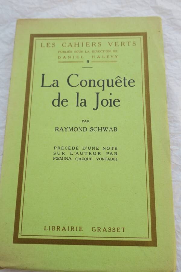 Schwab Raymond La Conquête de la Joie Les Cahiers Verts