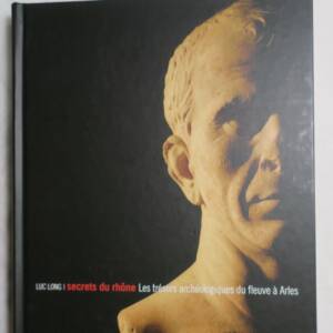 Secrets du Rhône : Les trésors archéologiques du fleuve à Arles