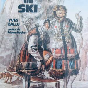 ski L'épopée du ski. Préface de Frison-Roche