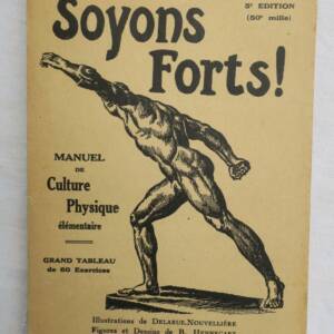 Soyons forts ! Manuel de culture physique pour hommes, dames 1930