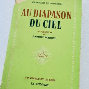Spirite JOUVENEL Au Diapason du Ciel. Introduction de Gabriel Marcel