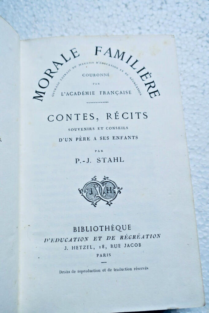 STAHL P J. FAMILIAR MORALITY. TALES STORIES. PRACTICAL LESSONS OF LIFE. HETZEL