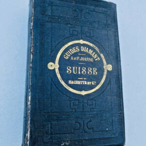SUISSE JOANNE, Adolphe et Paul Suisse. Collection des Guides-Joanne 1873