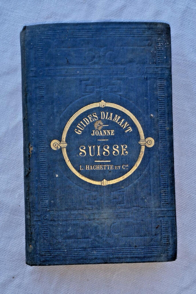 Switzerland in 1868: Joanne’s Classic Travel Guide