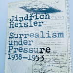 Surrealism under Pressure HEISLER, JINDRICH. & WITKOVSKY… - La Librairie Antique