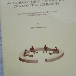 Syria Archaeological Ethnography of a Neolithic Community