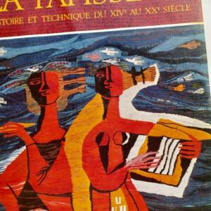 Tapisserie. Histoire et technique du XIVe au XXe