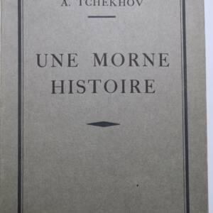 TCHEKHOV, A. Une morne histoire. / Hollande