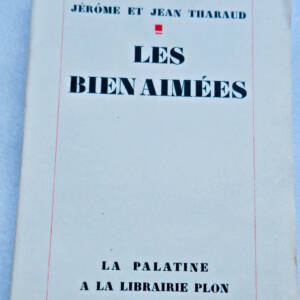 THARAUD ( Jérome et Jean ) LES BIEN AIMÉES 1932