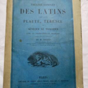 Théâtre complet des Latins comprenant Plaute, Térence, et Sénèque le tragique