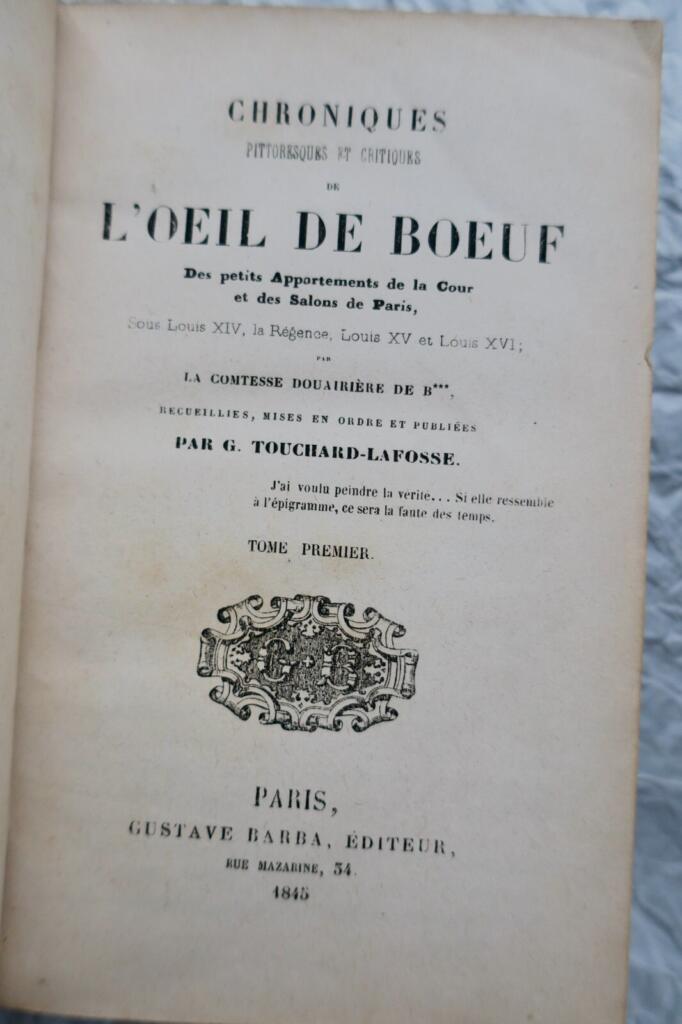 Touchard-Lafosse Chroniques Pittoresques et Critiques de L’Oeil de Boeuf 1845