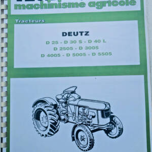 tracteur Deutz D 25-D30 - D 40 L... revue technique machiniste agricole