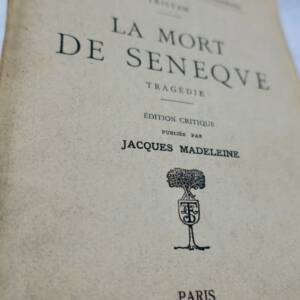 TRISTAN La mort de Sénèque Tragédie Edition critique publiée par Jacques Madelei