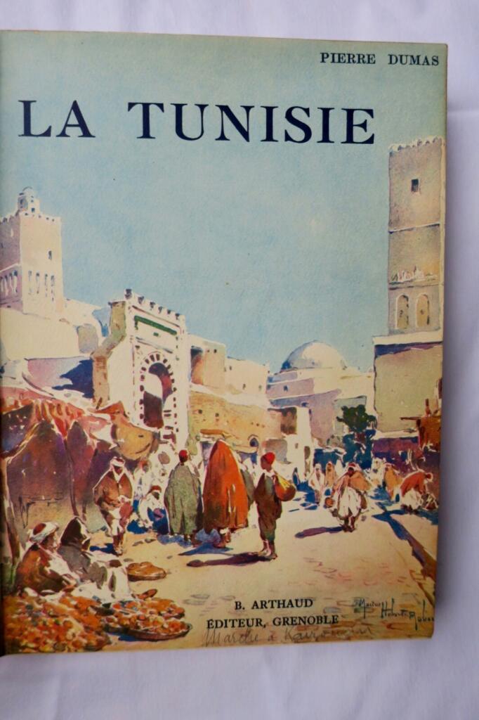 Tunisie P. Dumas La Tunisie 1937 203 héliogravures