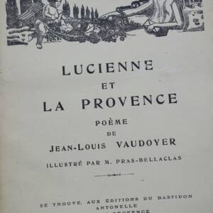 VAUDOYER Lucienne et la Provence. Poème. Illustré par M. Pras-Bellaclas