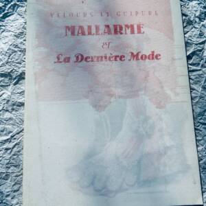 Velours et guipure : Mallarme et la Dernière Mode