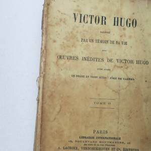 VICTOR HUGO RACONTE PAR UN TEMOIN DE SA VIE 1868