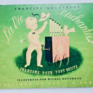 vie enchantée - Chansons pour tout petit Cockenpot Francine La vie enchantée