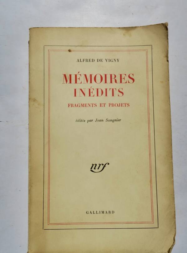 VIGNY ALFRED MEMOIRES INEDITS FRAGMENTS ET PROJETS NRF