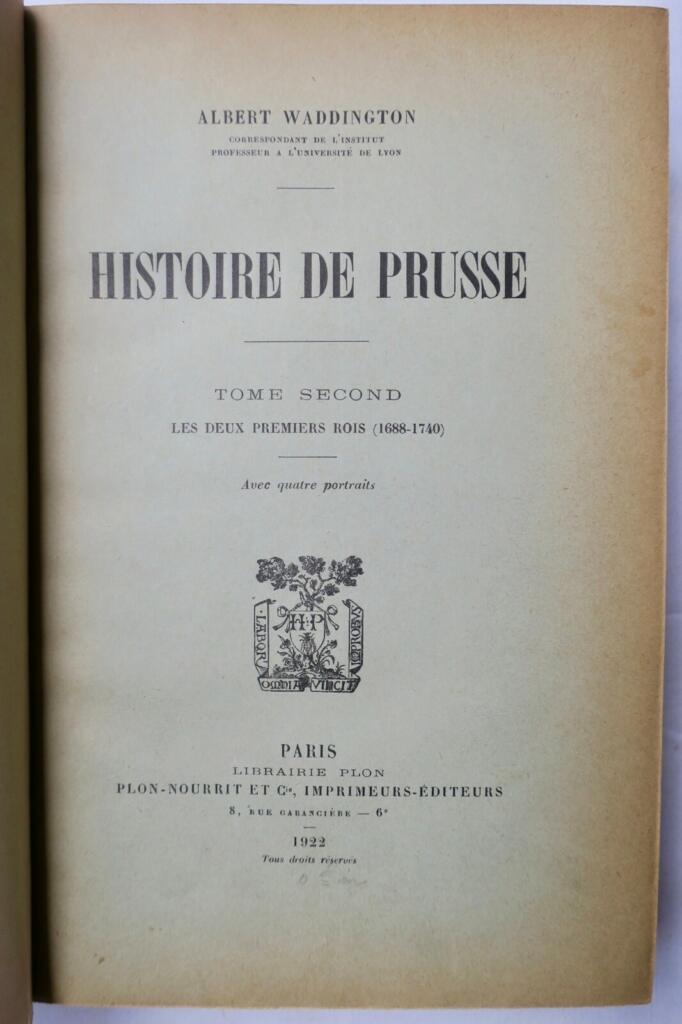 WADDINGTON Histoire de Prusse Les deux premiers Rois